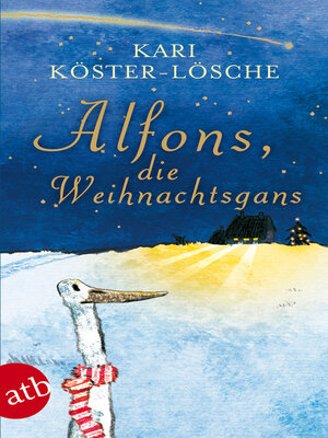 cover image of Alfons, die Weihnachtsgans